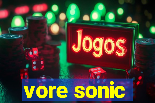 vore sonic